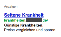 Sreenshot einer Google-Werbung unter der Überschrift 'Seltene Krankheit': 'Günstige Krankheiten. Preise vergleichen und sparen.' 